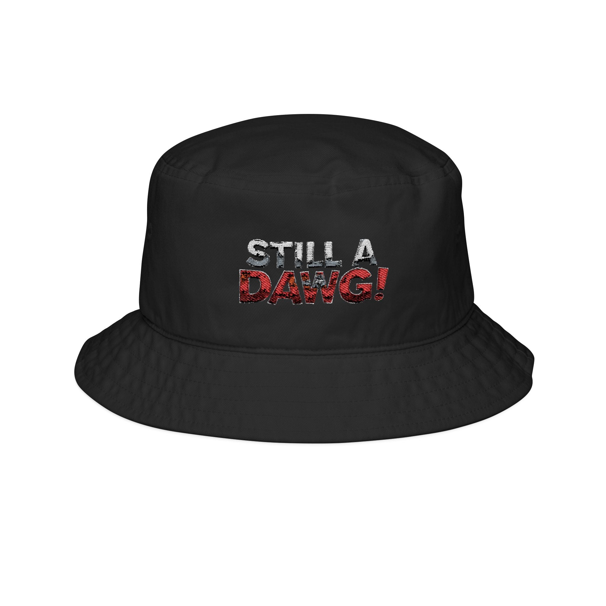 Still A Dawg! Embroidered Bucket Hat