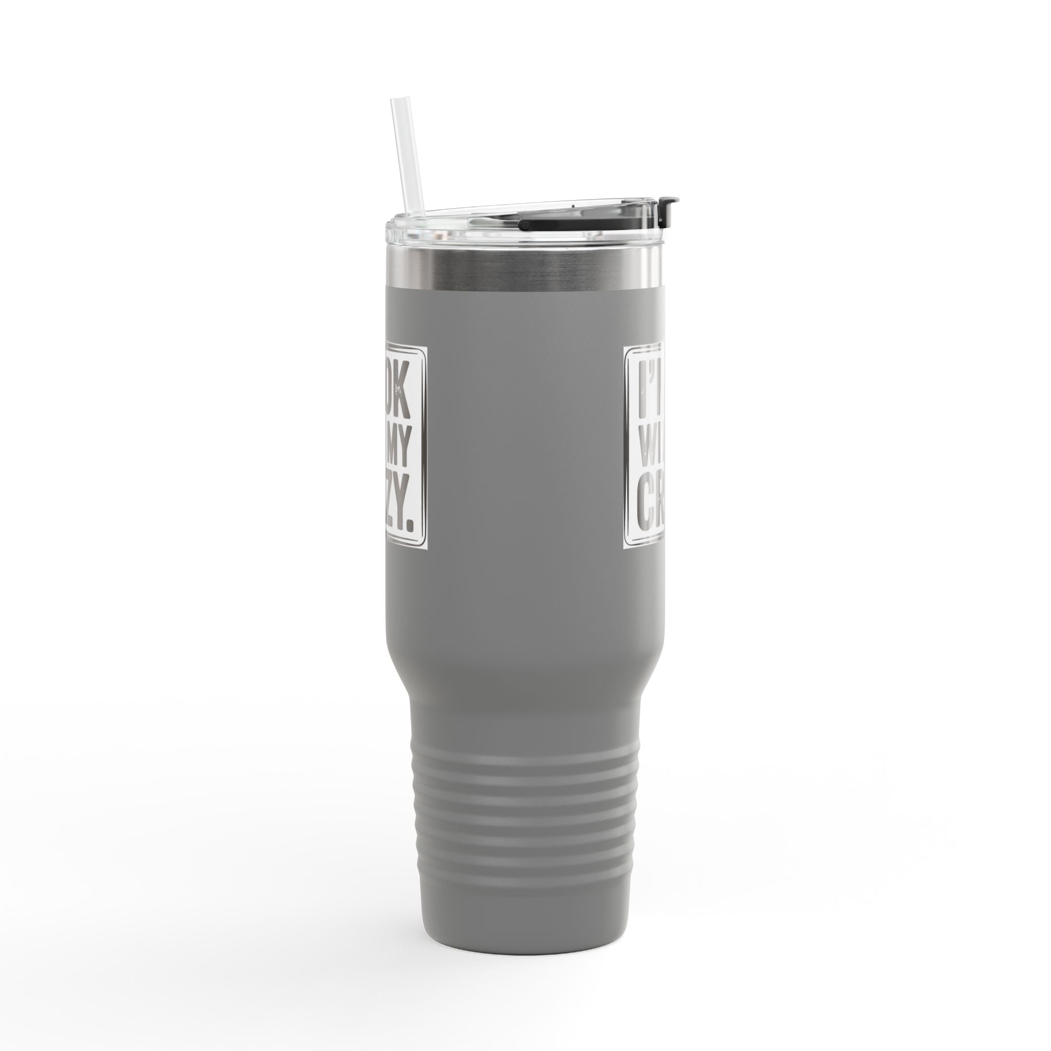 40oz Insulated Travel Mug — "I'm OK With My Crazy" Stainless Steel Tumbler