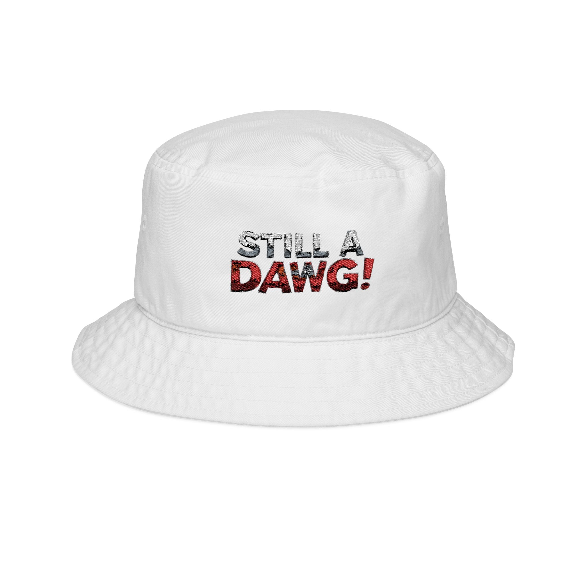 Still A Dawg! Embroidered Bucket Hat