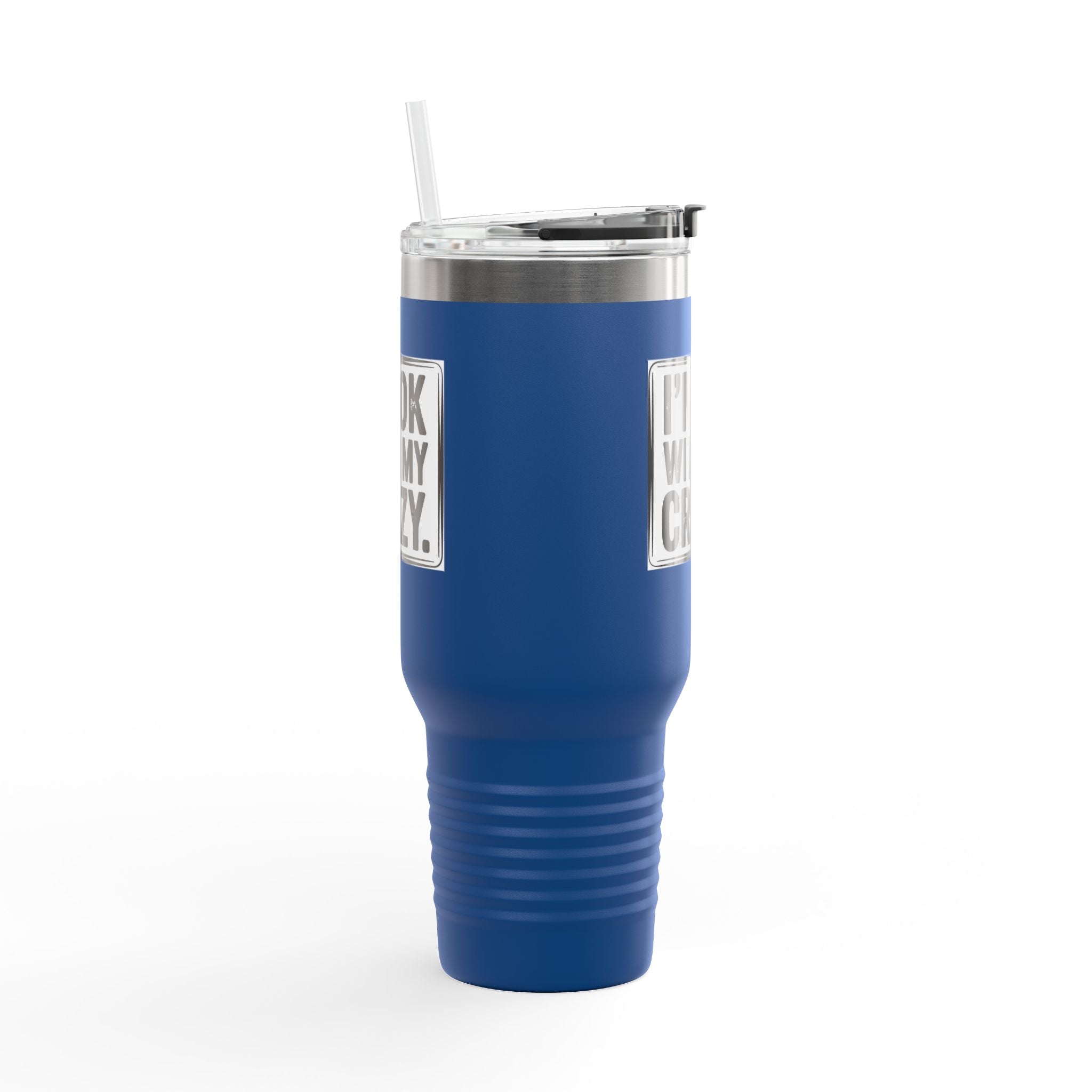 40oz Insulated Travel Mug — "I'm OK With My Crazy" Stainless Steel Tumbler