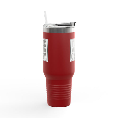 40oz Insulated Travel Mug — "I'm OK With My Crazy" Stainless Steel Tumbler