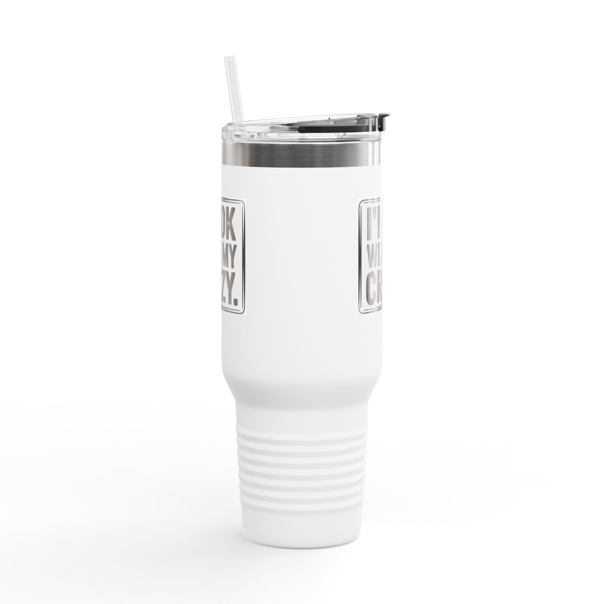 40oz Insulated Travel Mug — "I'm OK With My Crazy" Stainless Steel Tumbler